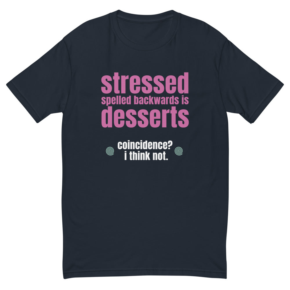 Stressed Is Desserts Backwards T-Shirt