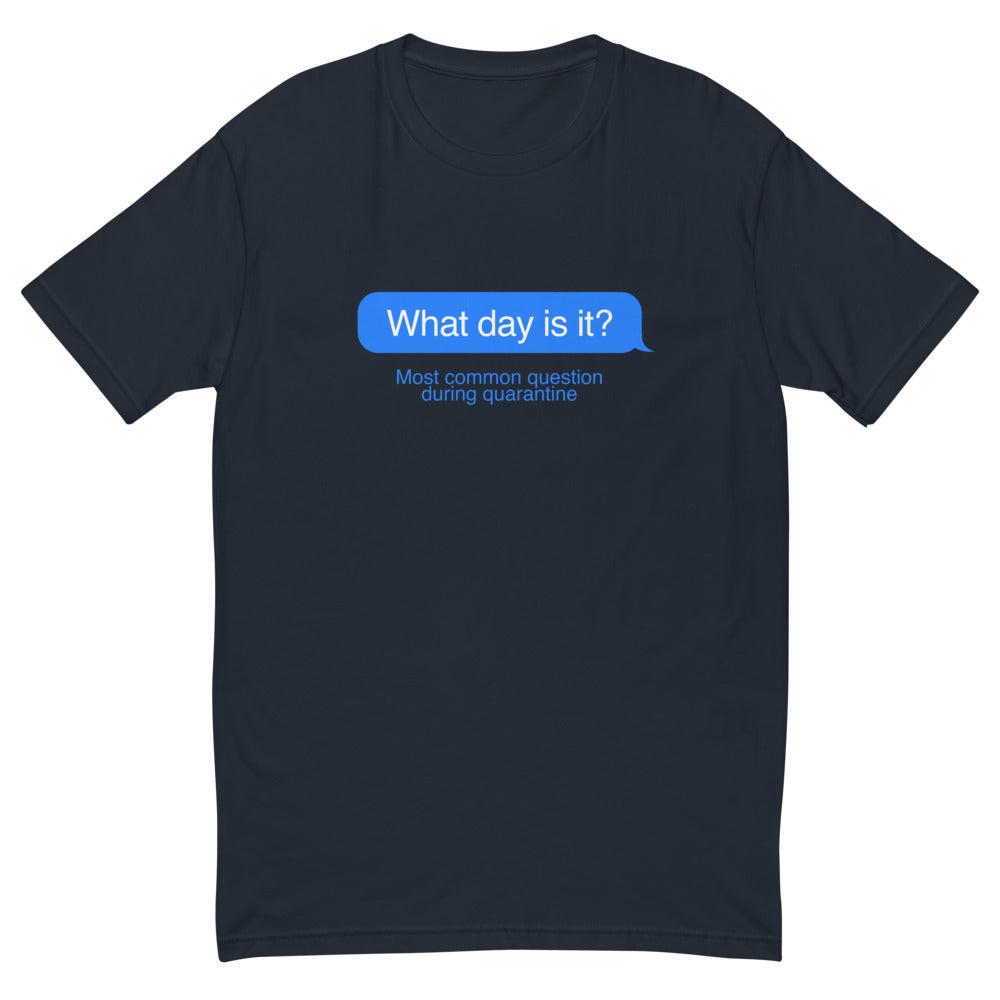 What Day Is It T-Shirt