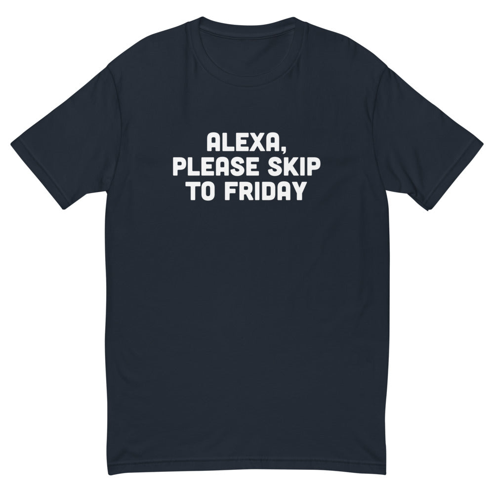 Alexa Please Skip to Friday T-Shirt
