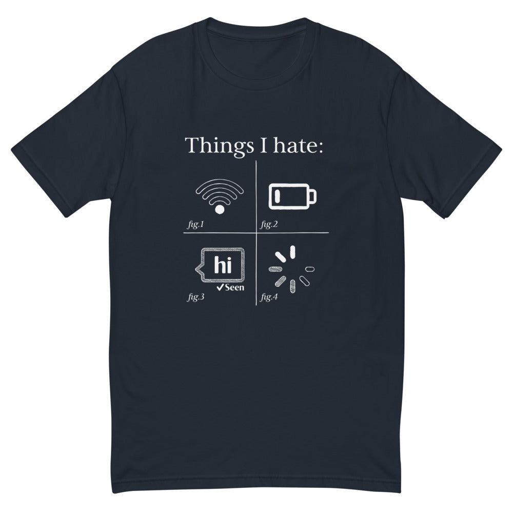 Things I Hate T-Shirt