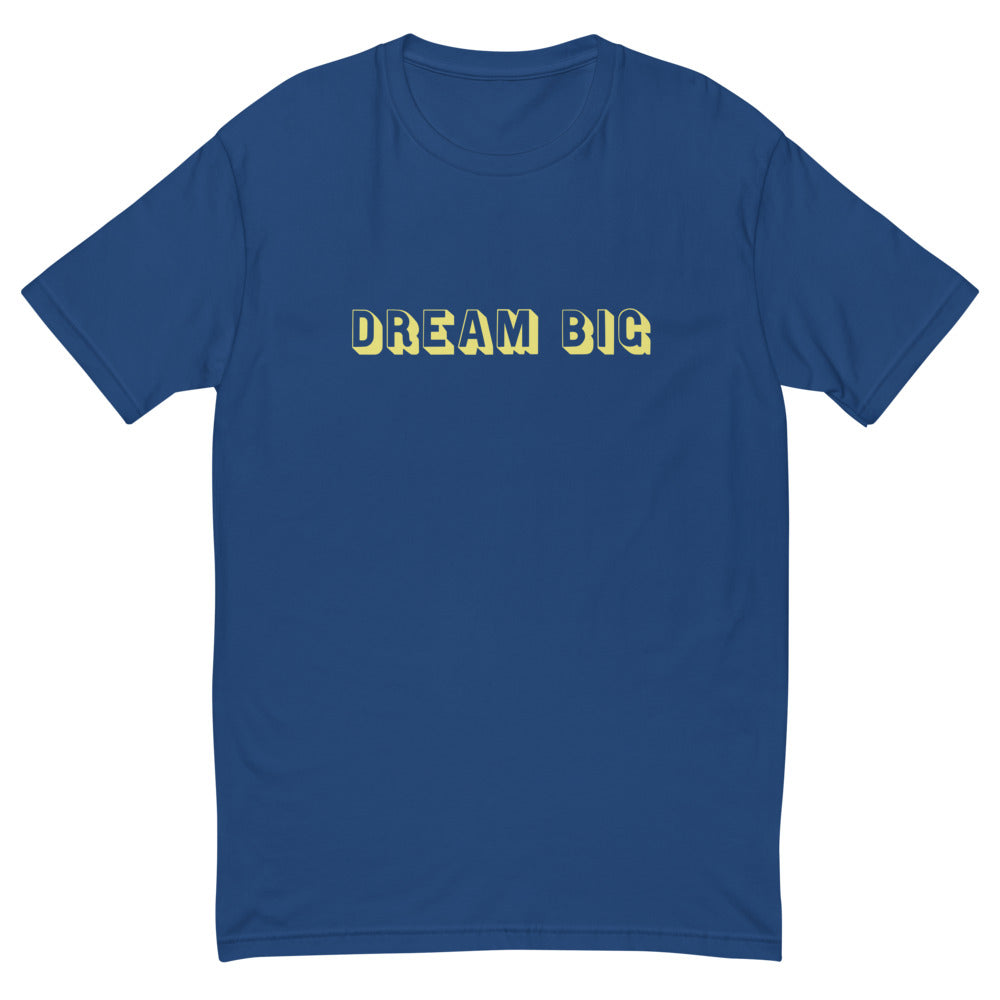 Dream Big T-Shirt