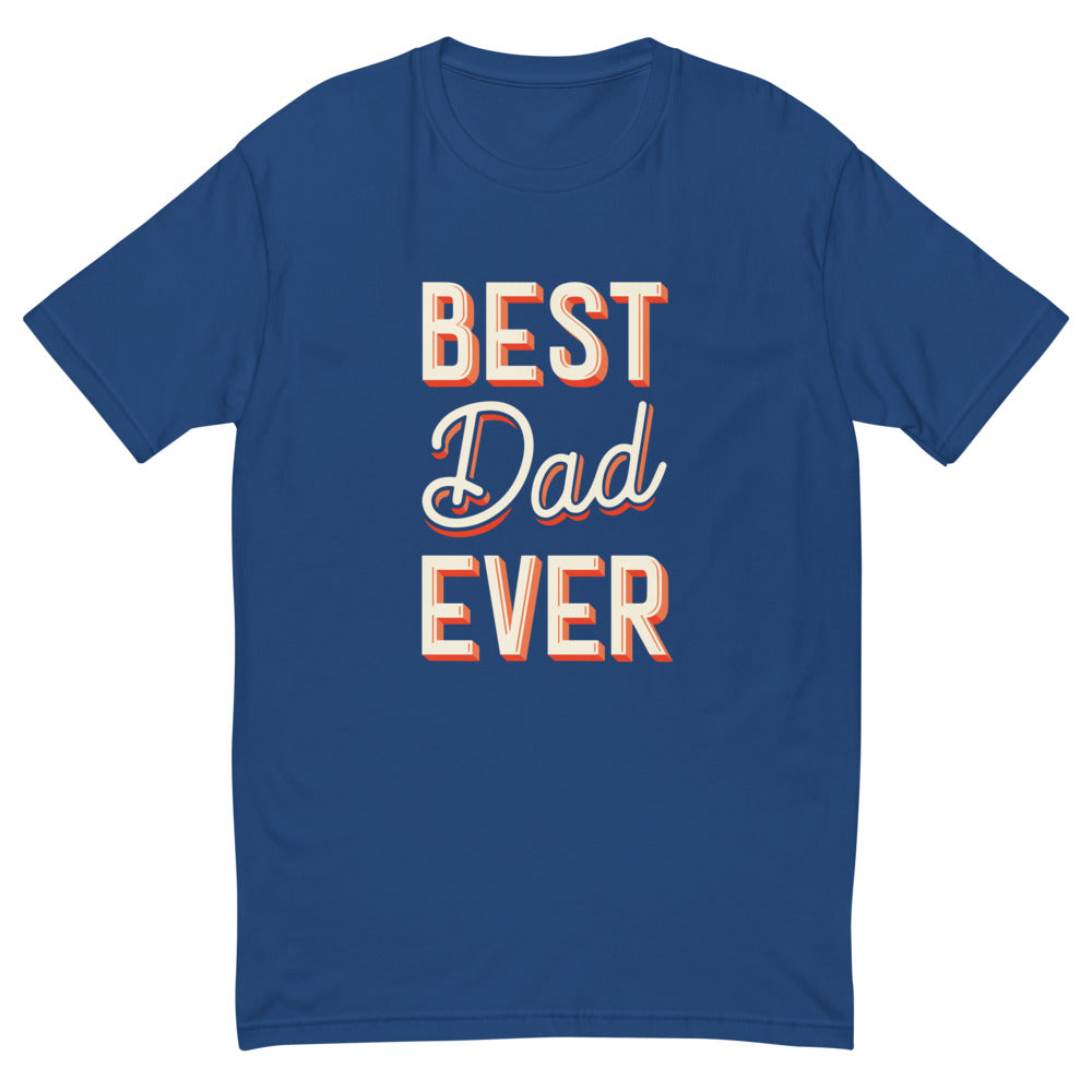Best Dad Ever T-Shirt