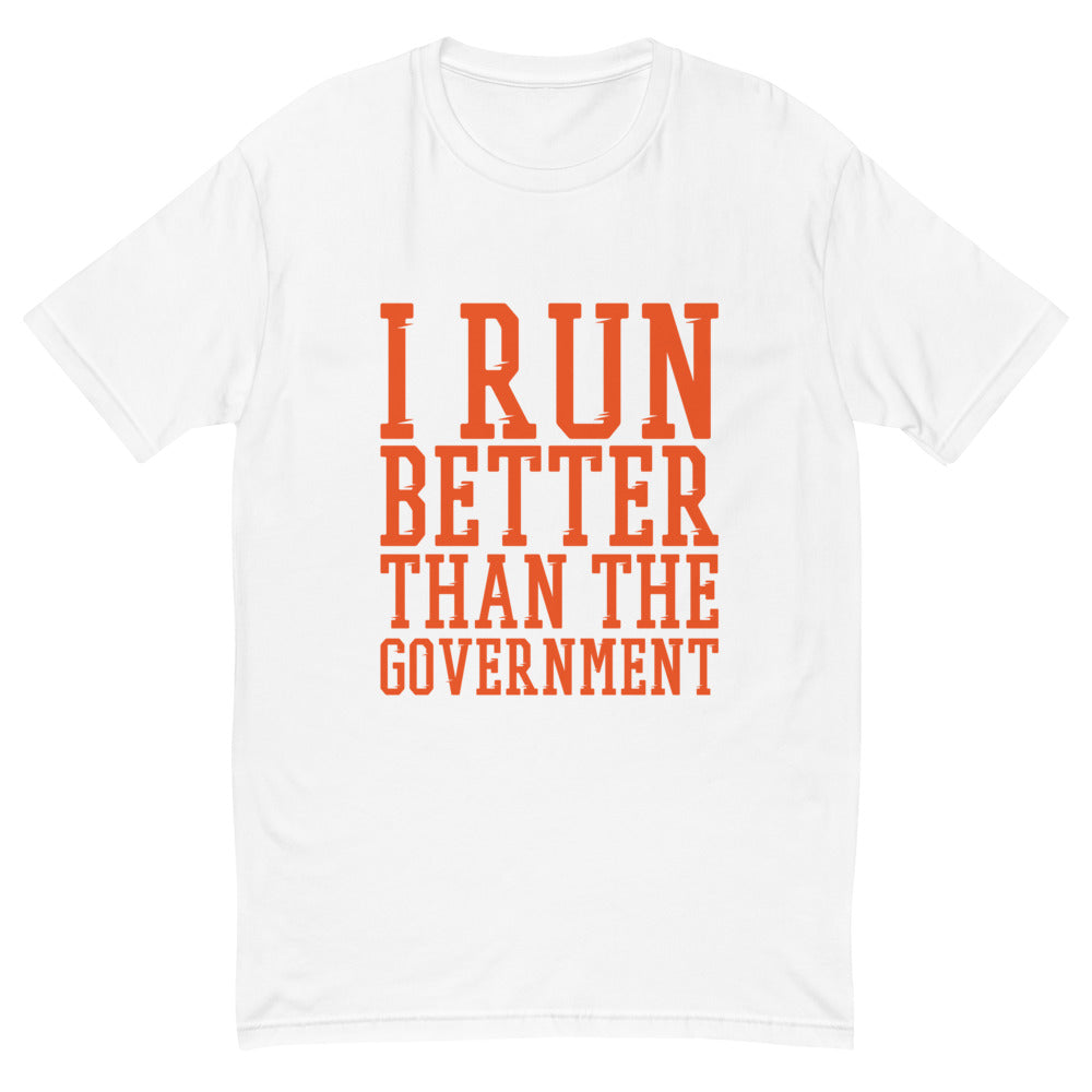 Run Better Than The Government T-Shirt