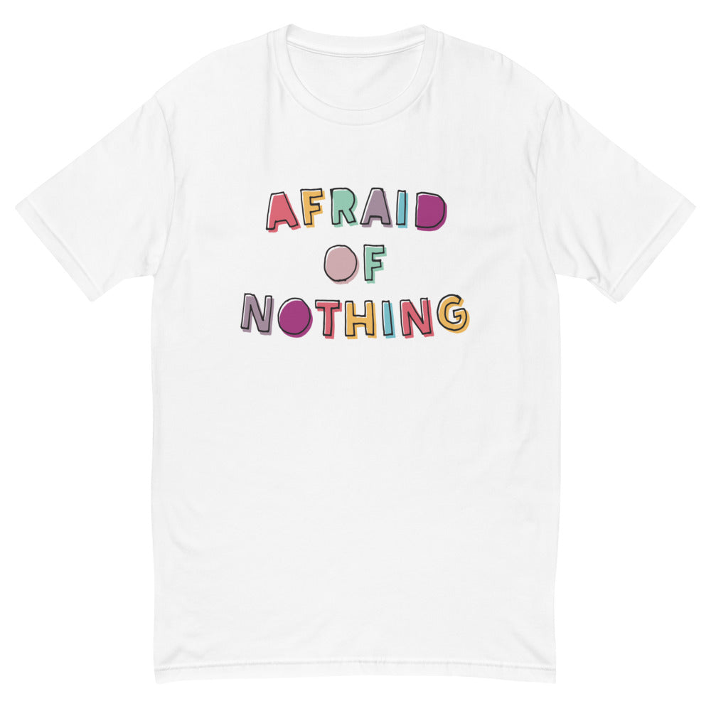 Afraid of Nothing T-Shirt