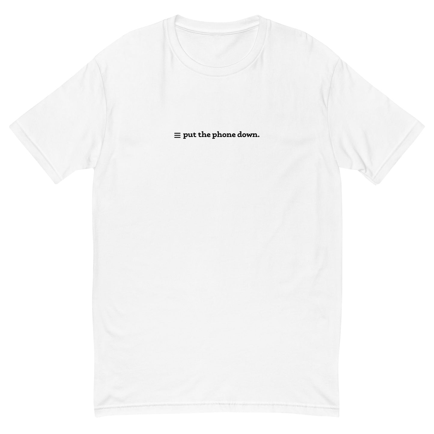 Put The Phone Down T-Shirt