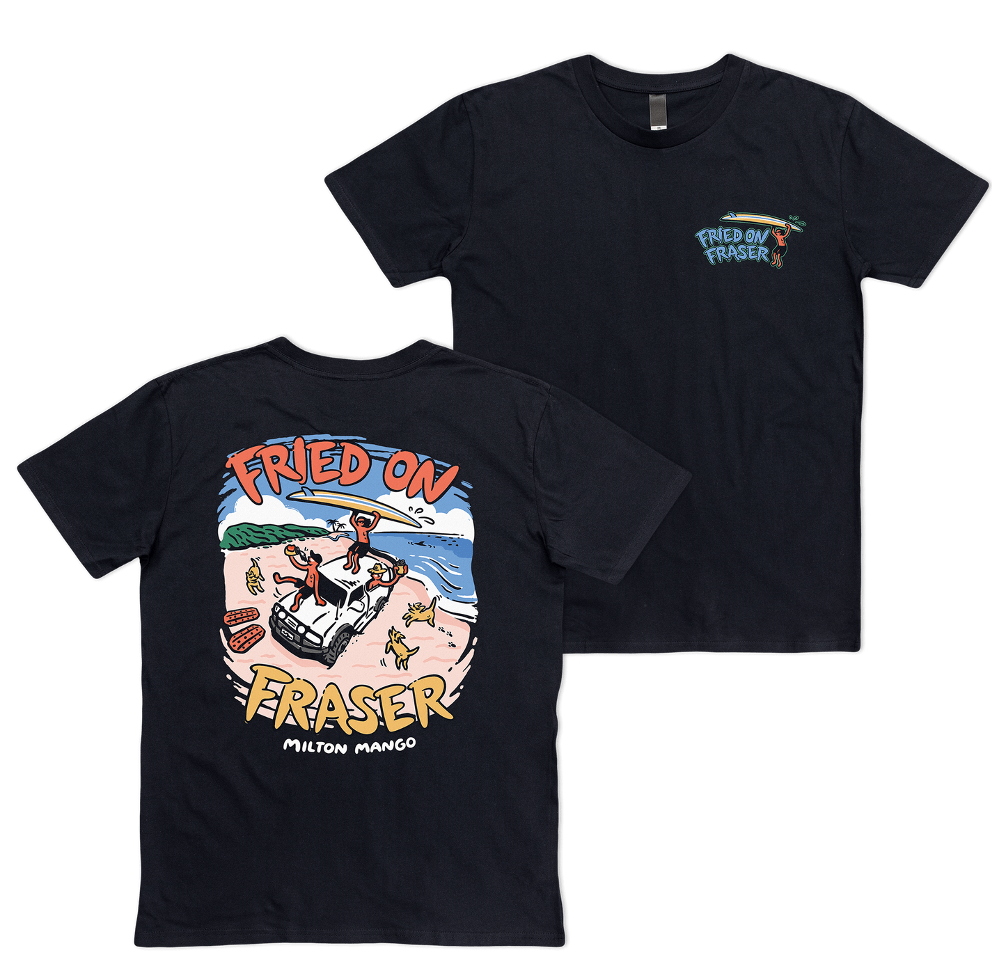 Fried on Fraser Tee Black