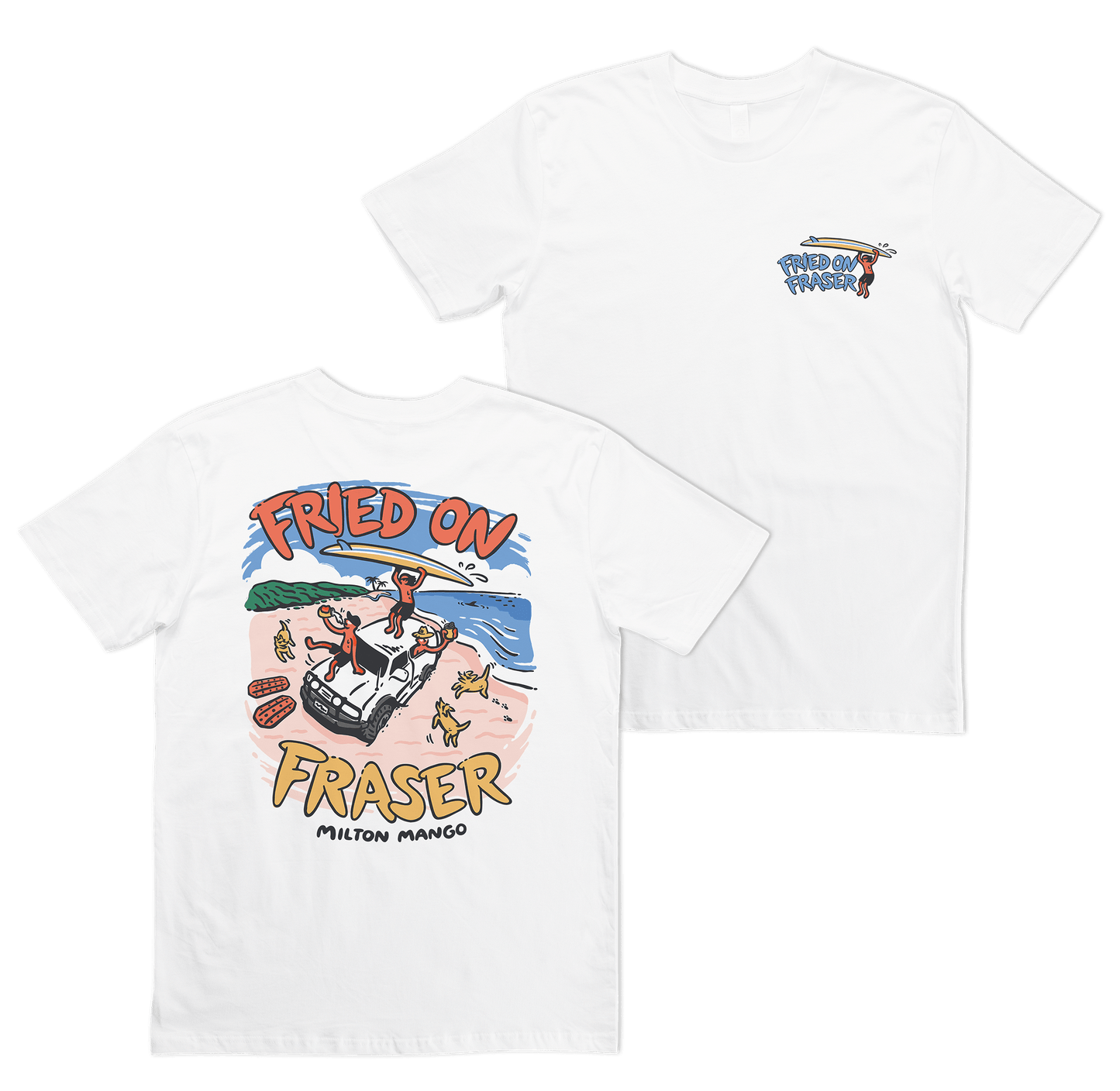 Fried on Fraser Tee White