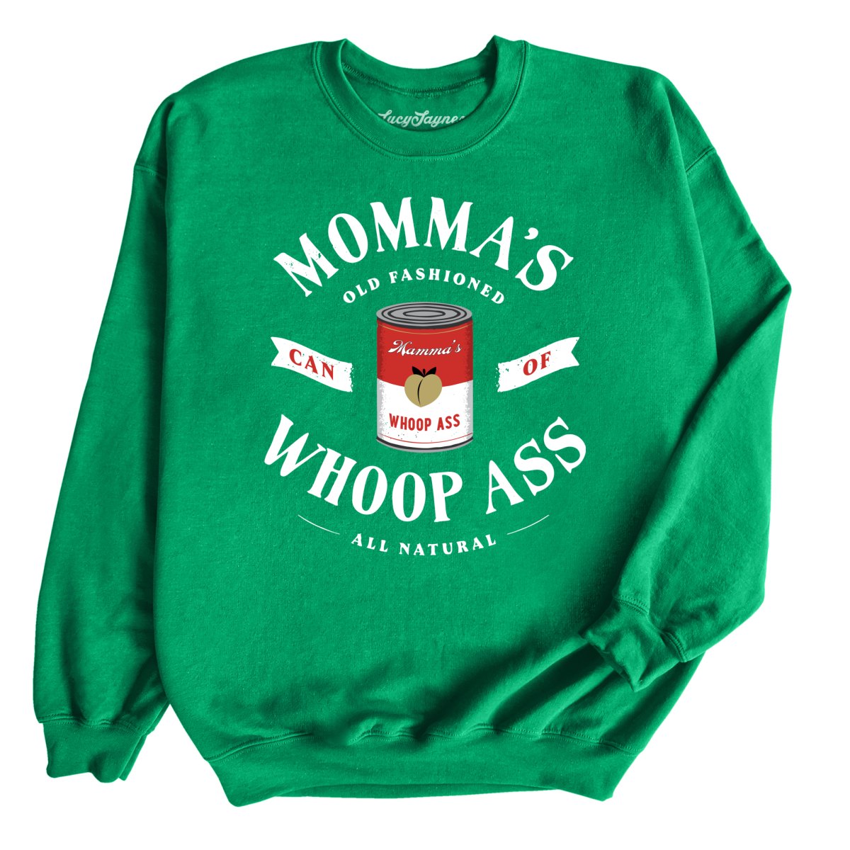 Momma's Can Of Whoop Ass - Sweatshirt
