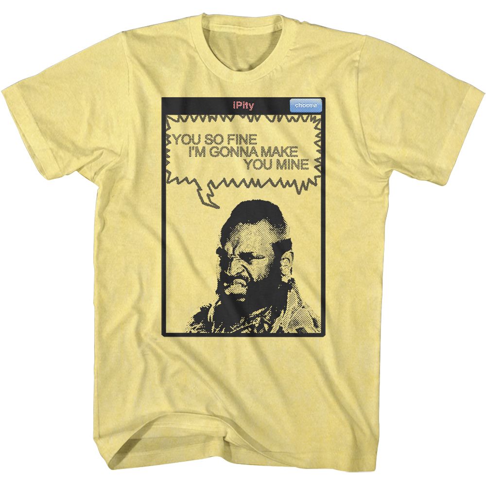 Mr. T - You So Fine T-Shirt