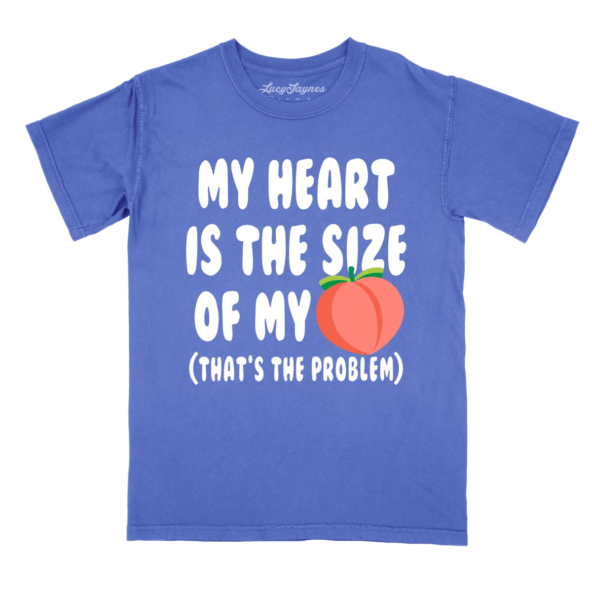My Heart Is The Size Of My Butt - Comfort Colors Tee
