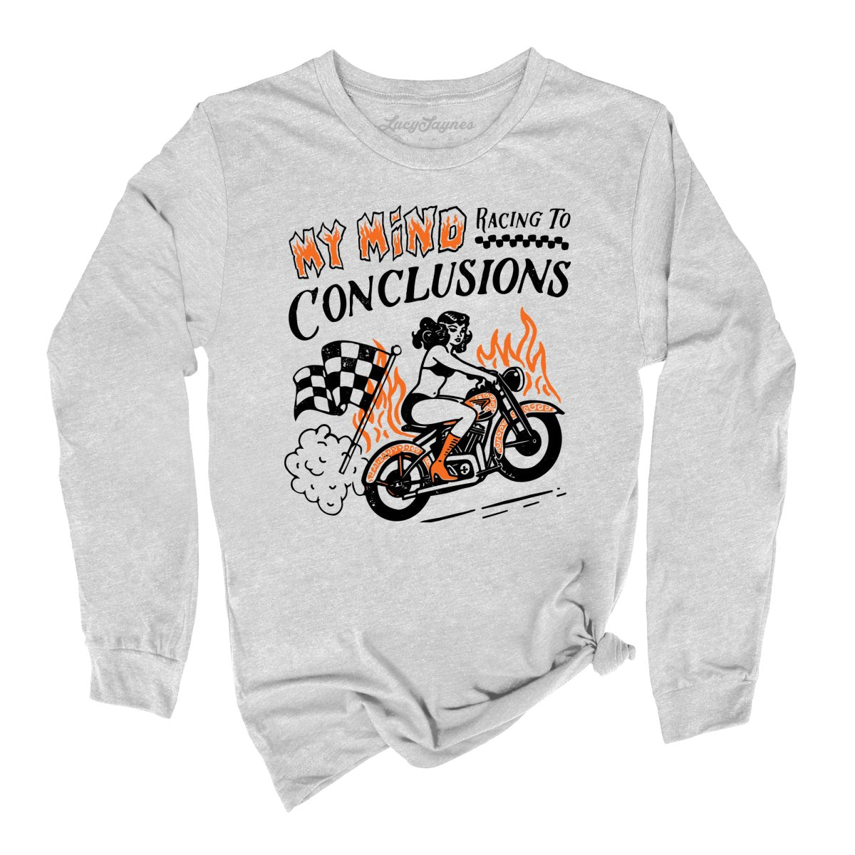 My Mind Racing To Conclusions Long Sleeve Tee