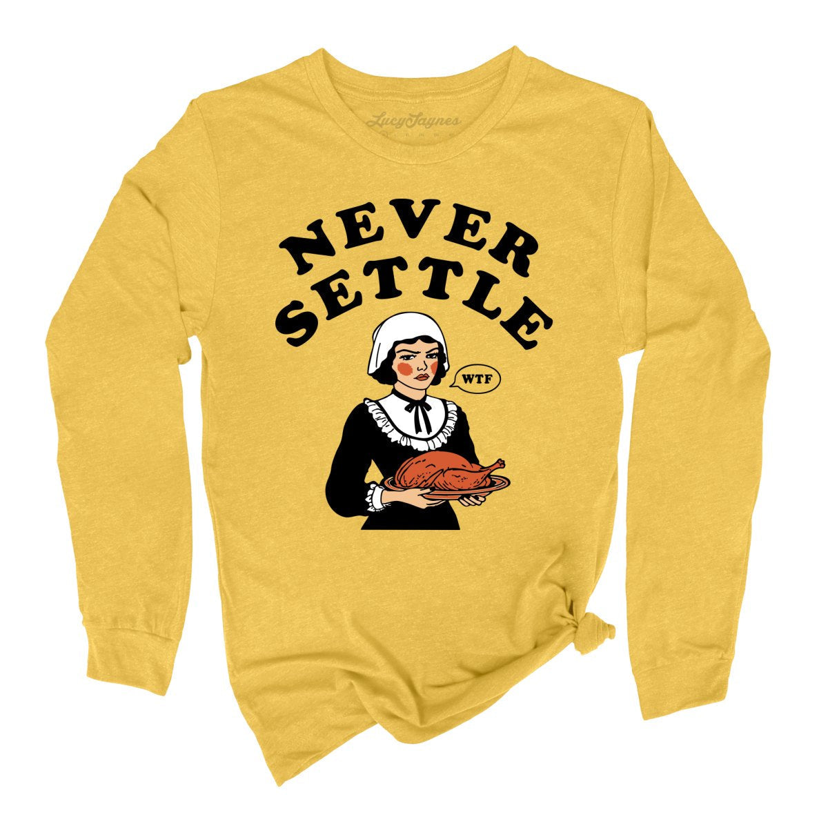 Never Settle Long Sleeve Tee