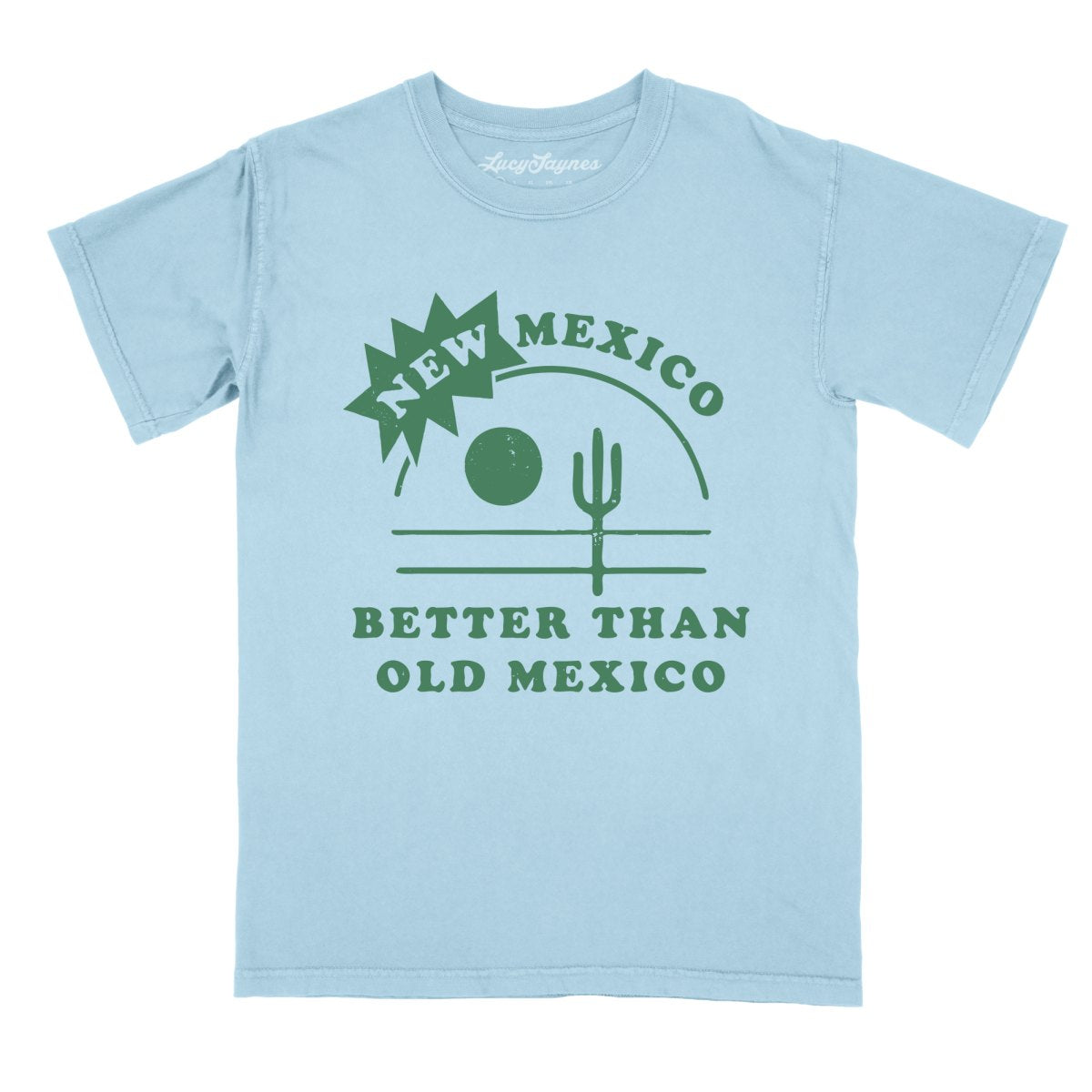 New Mexico Better Than Old Mexico Comfort Colors Tee