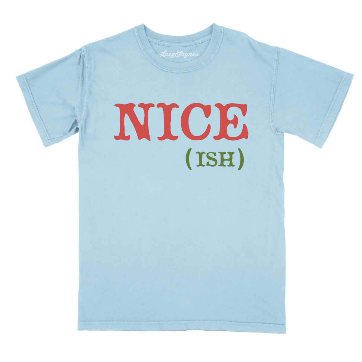Nice Ish Comfort Colors Tee