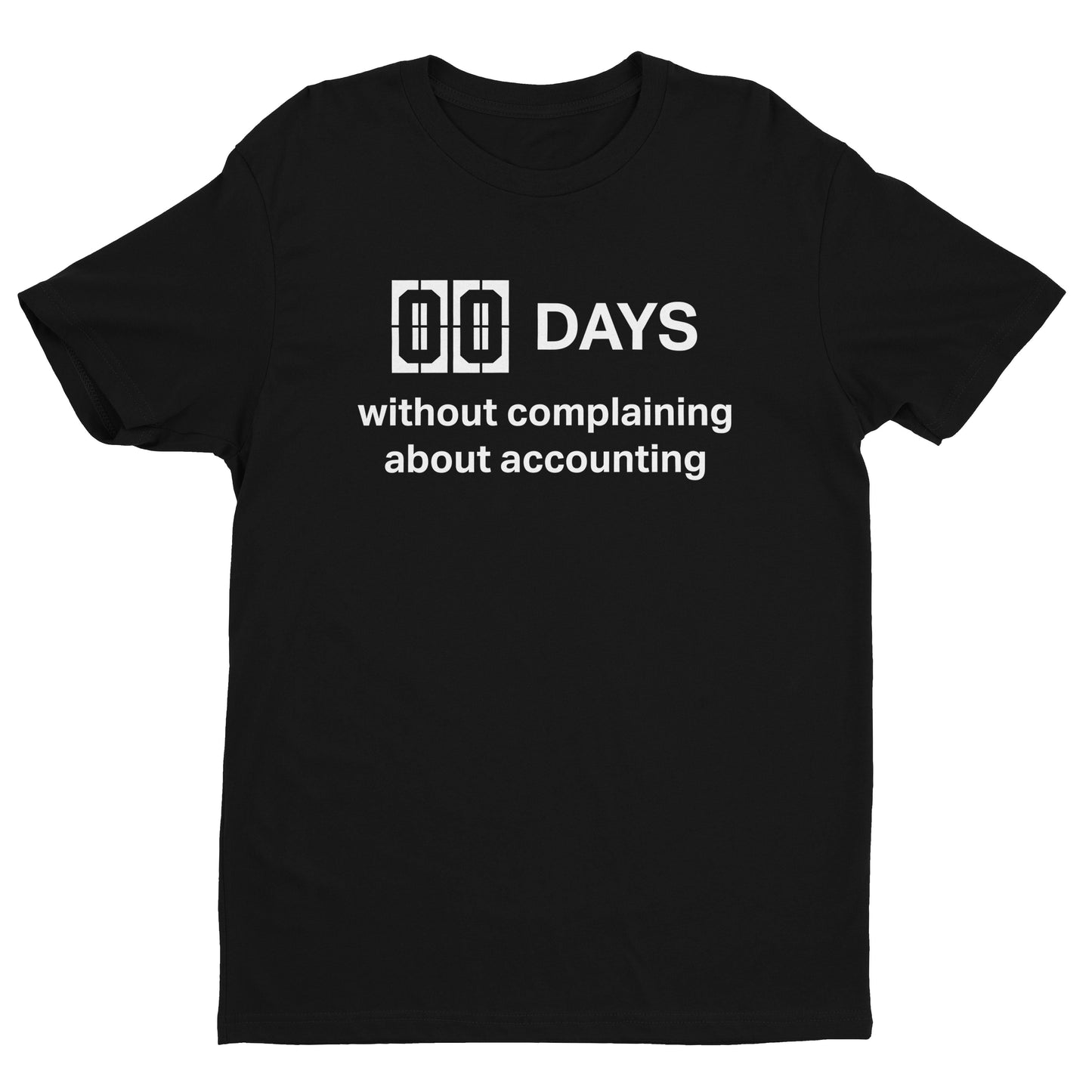 00 Days Without Complaining About Accounting Tee