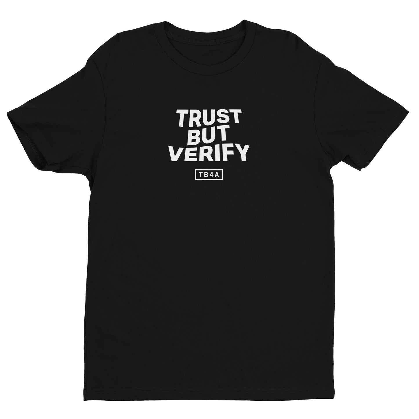 Trust But Verify Tee
