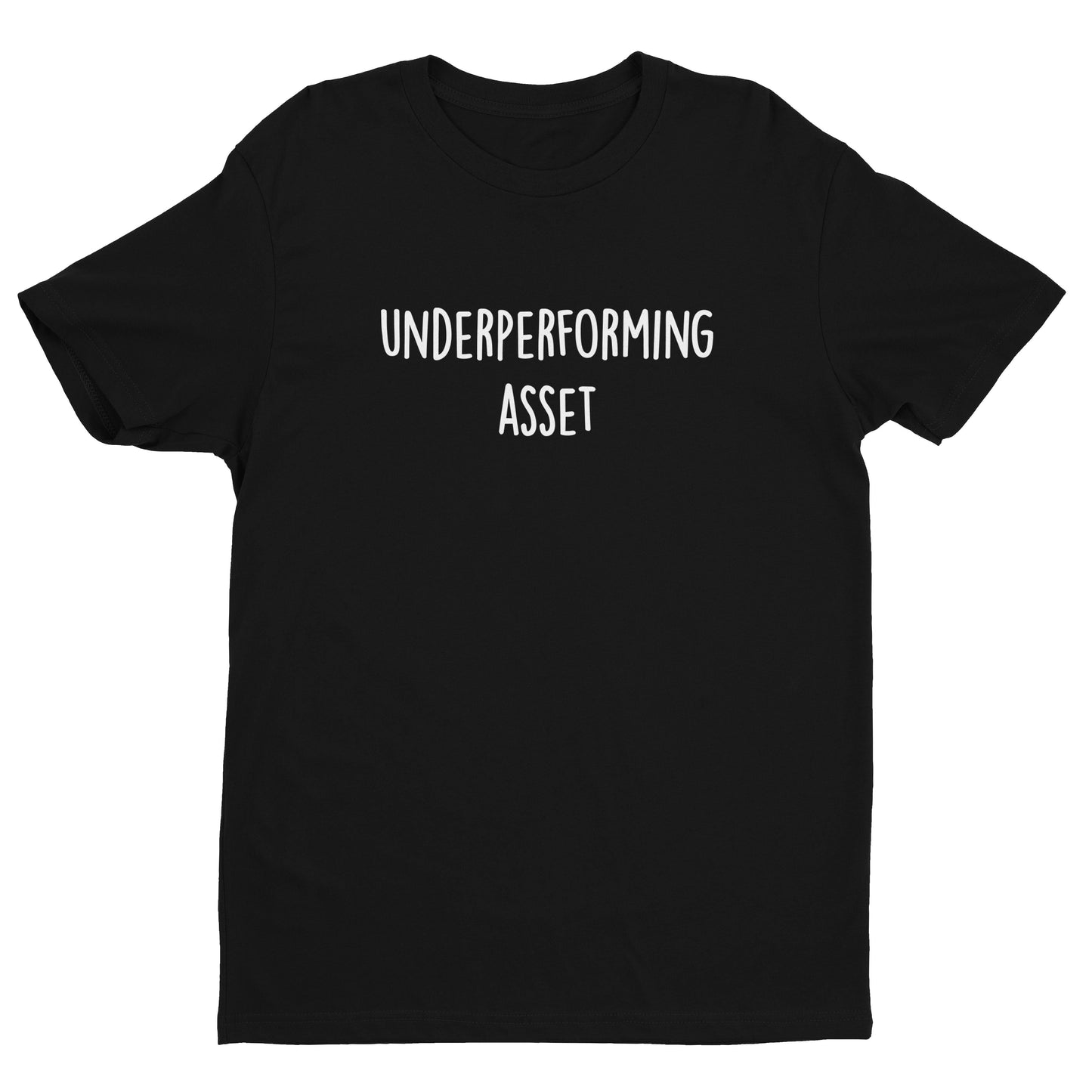 Underperforming Asset Tee
