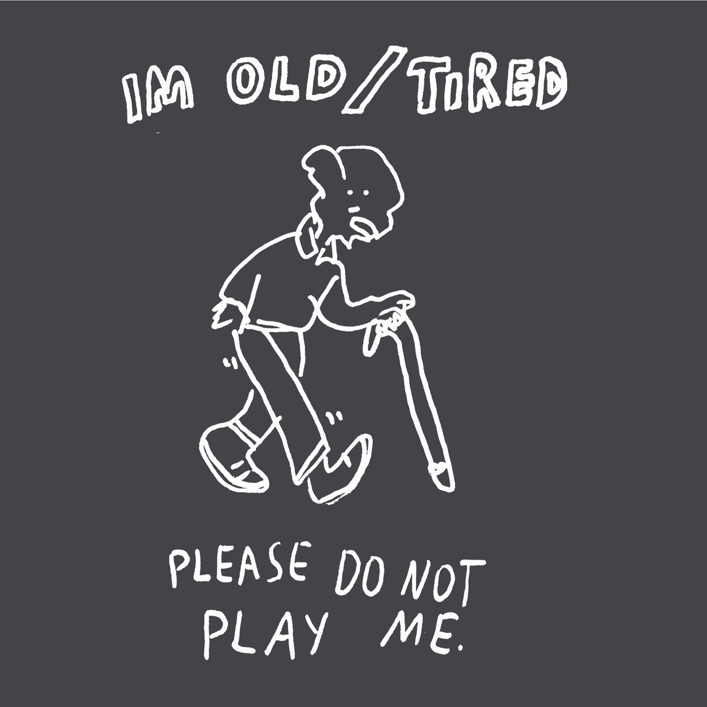 Old And Tired Tee