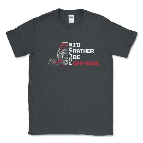 Polaris RZR - I'd Rather Be Off Road Tee