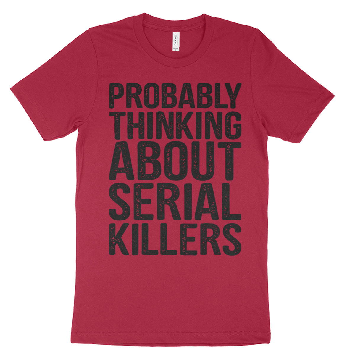 Probably Thinking About Serial Killers Shirt