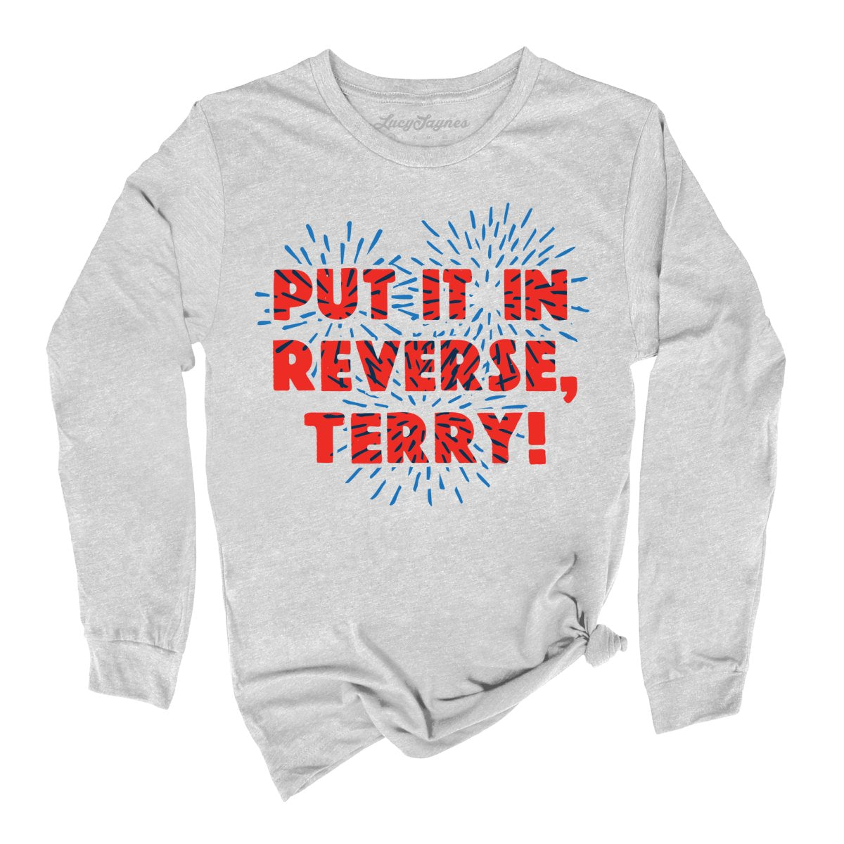 Put It In Reverse Terry Long Sleeve Tee