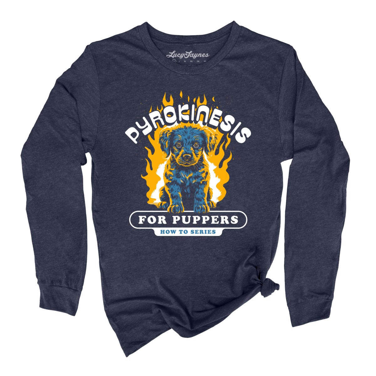 Pyrokinesis for Puppers Long Sleeve Tee