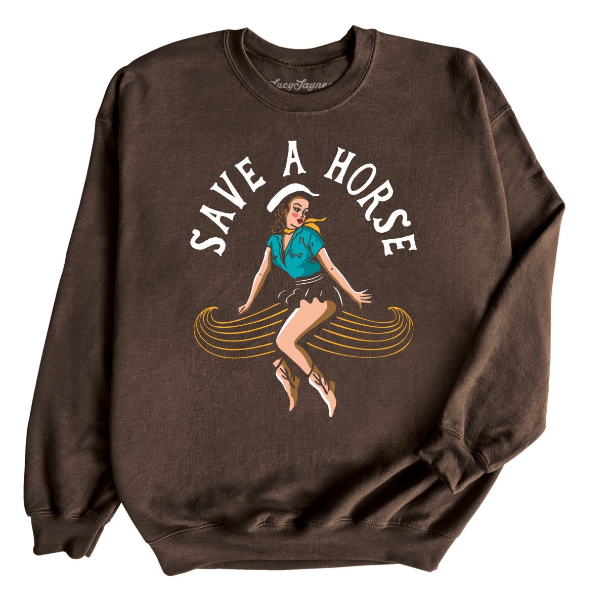 Save a Horse Sweatshirt