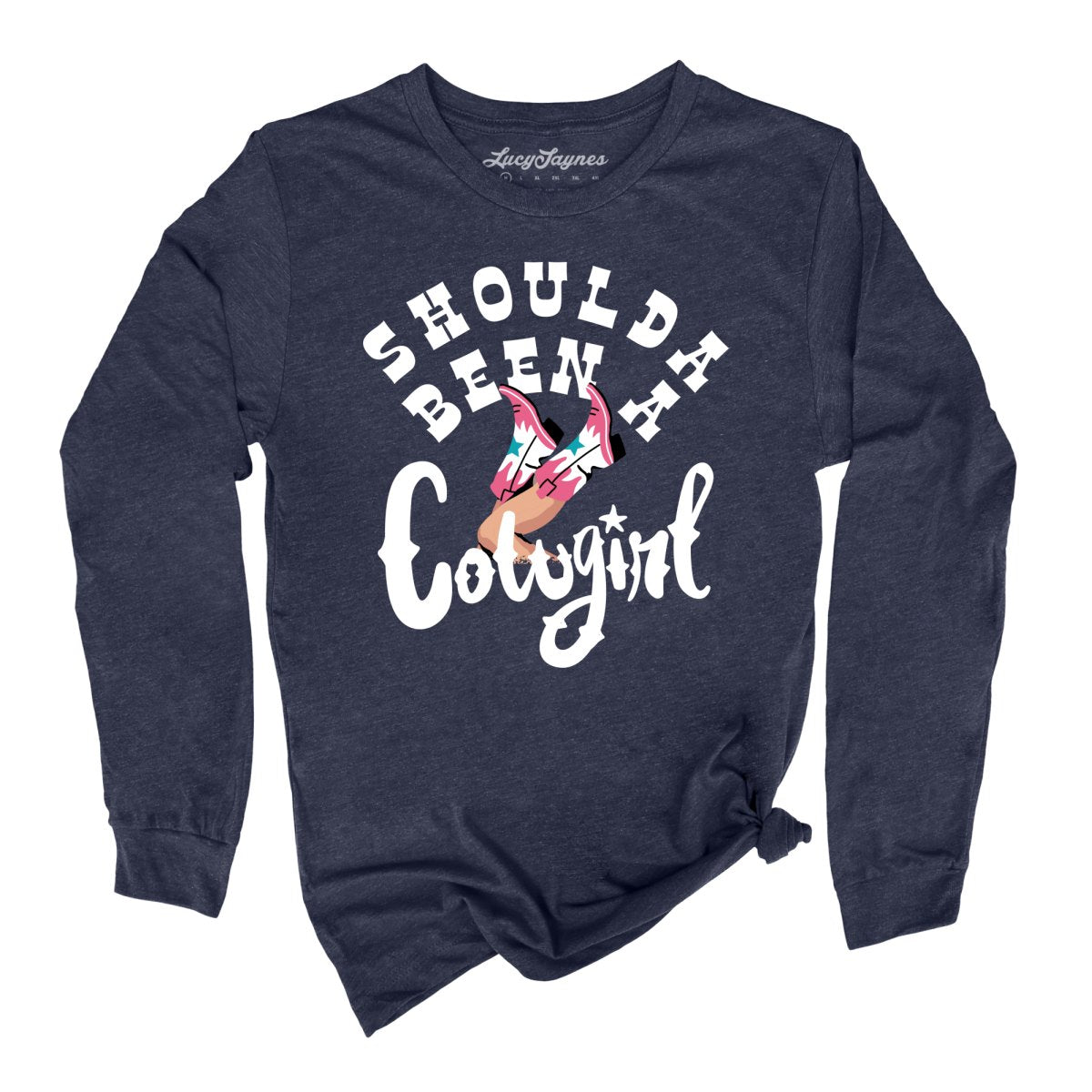 Should of Been a Cowgirl Long Sleeve Tee