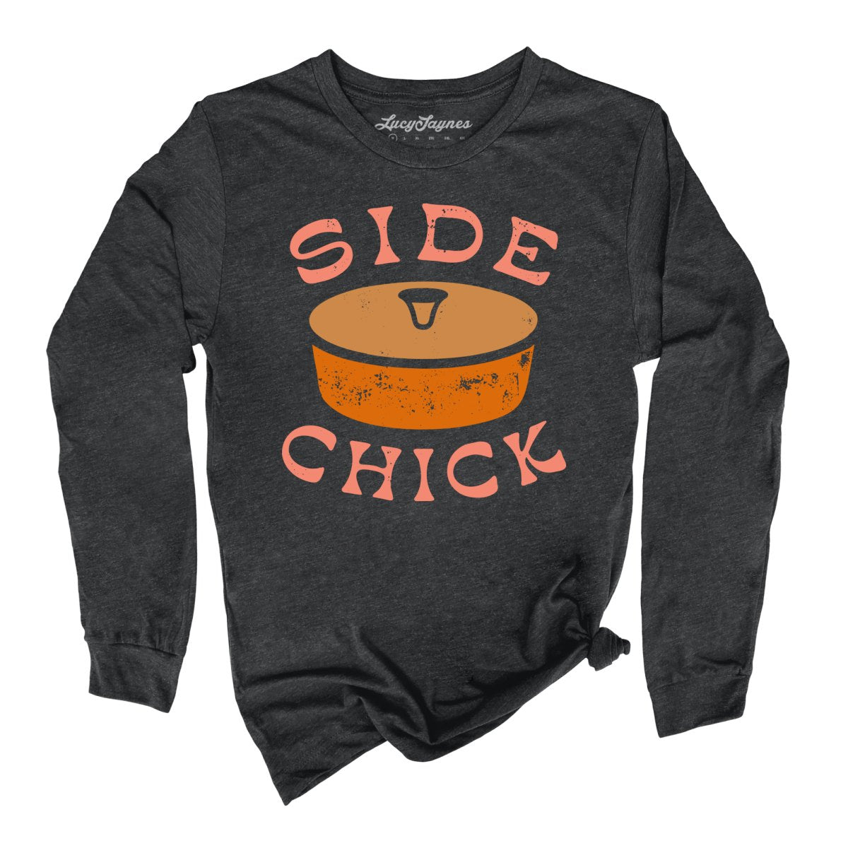 Side Chick Long Sleeve Tee