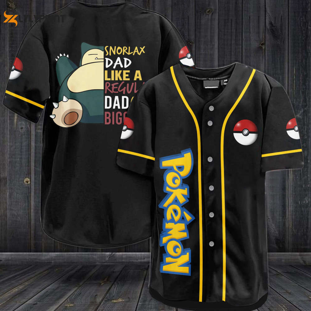 Snorlax Dad Like A Regular Dad OBigger Baseball Jersey - lylyprint.com