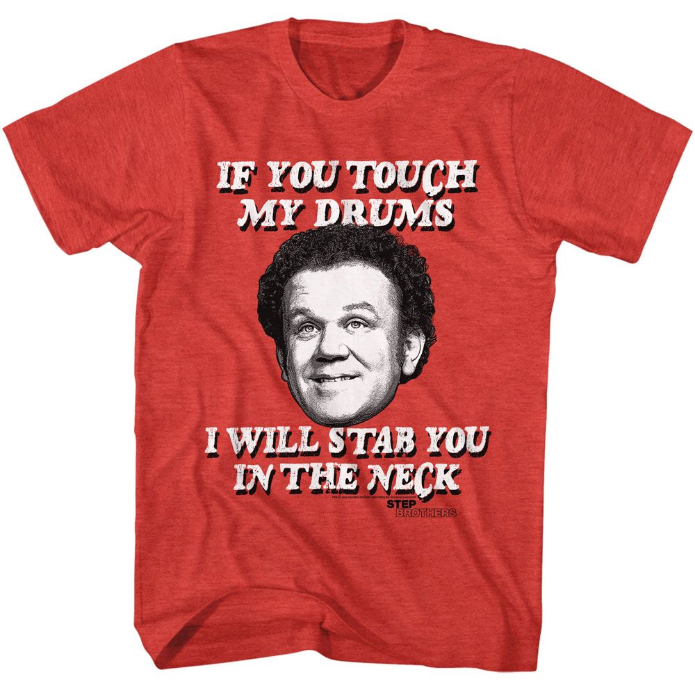 Step Brothers - If You Touch My Drums T-Shirt