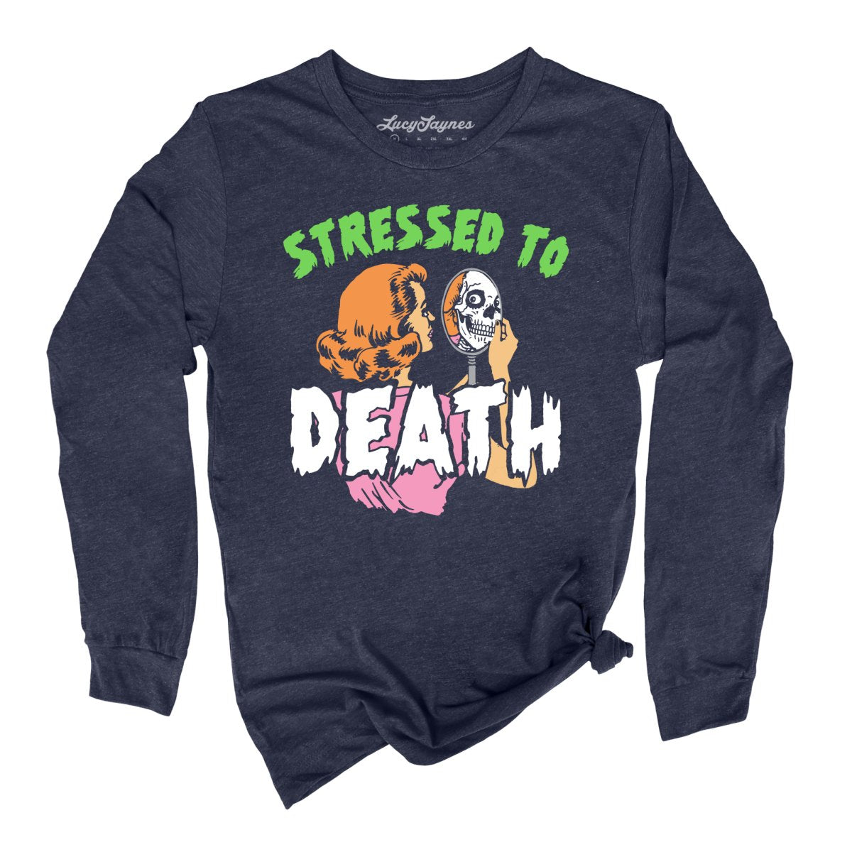 Stressed To Death Long Sleeve Tee