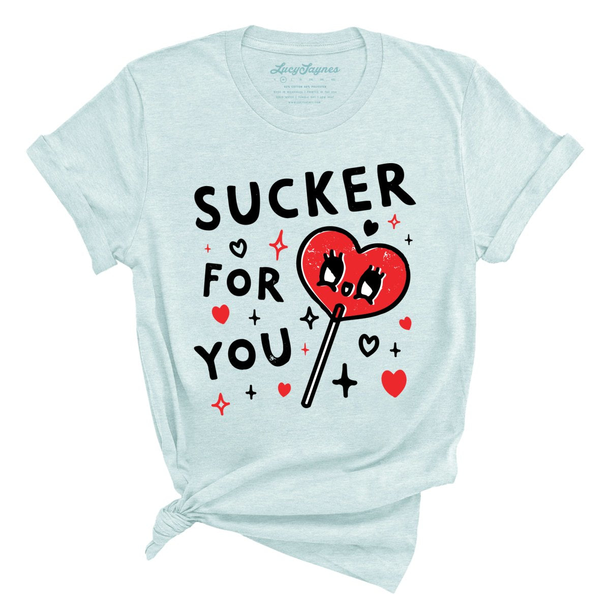 Sucker For You Tee