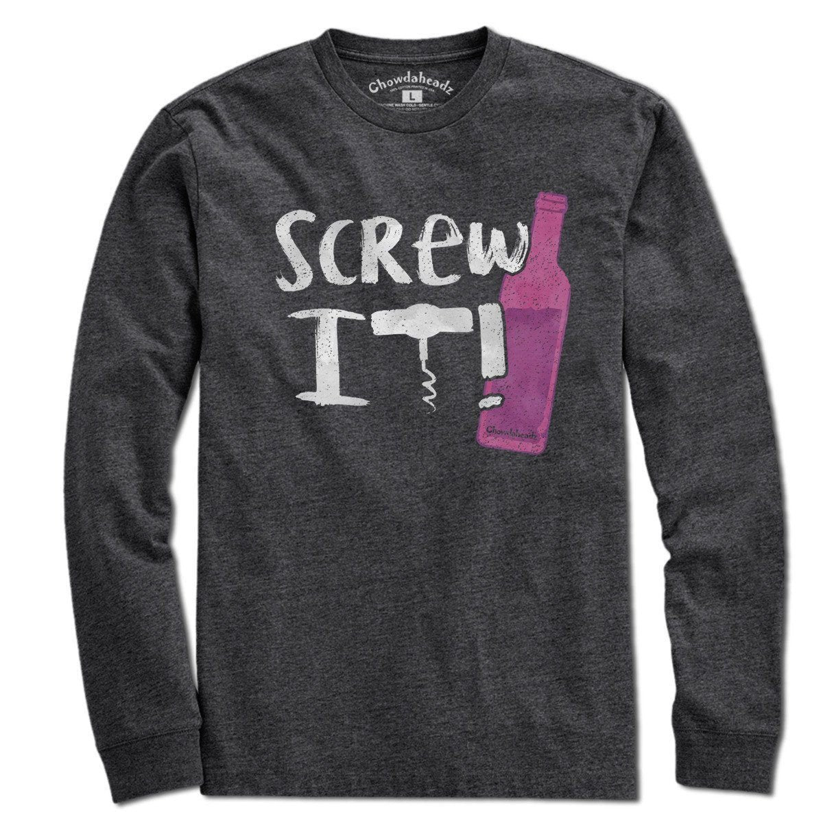 Screw It Wine Bottle T-Shirt