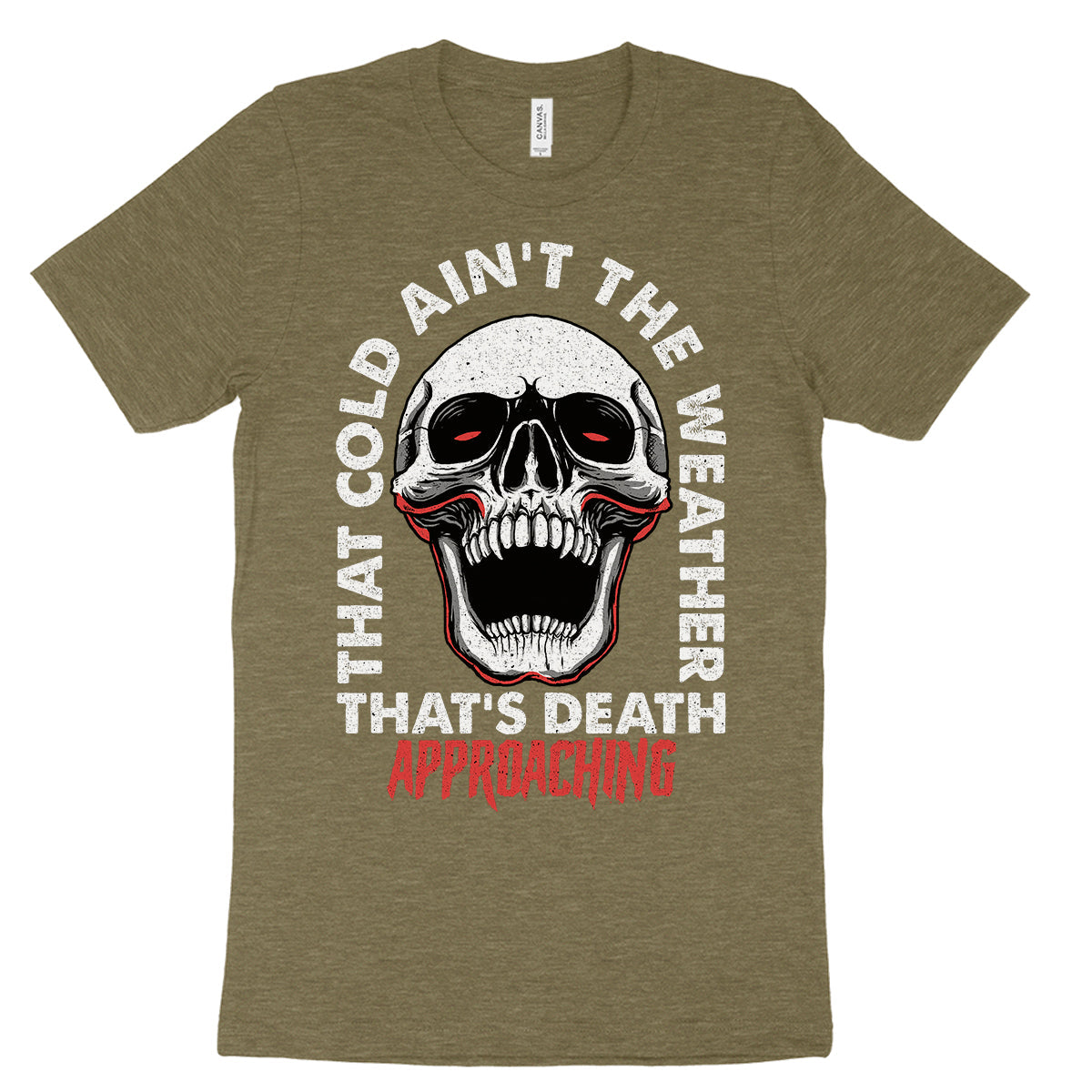 That Cold Ain't The Weather T-Shirt