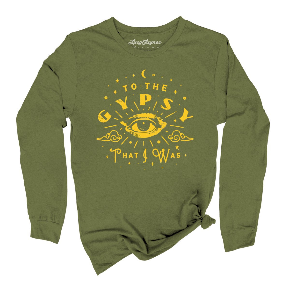 To The Gypsy That I Was Long Sleeve Tee