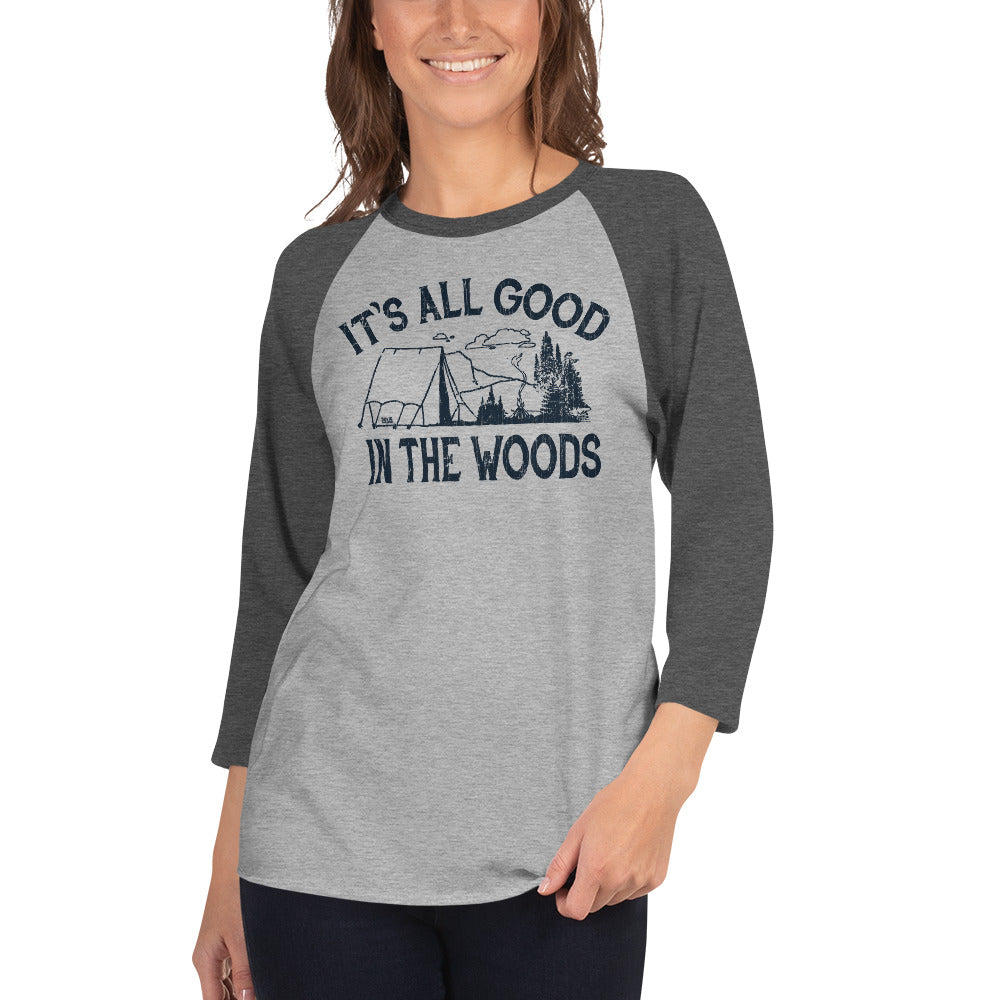 It's All Good In The Woods 3/4 Sleeve Baseball T-Shirt