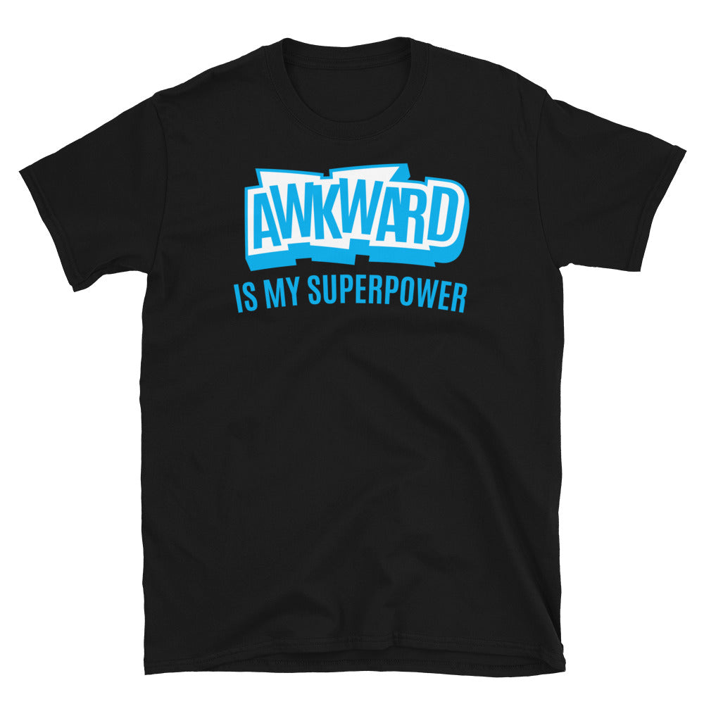 Awkward Is My Superpower T-Shirt