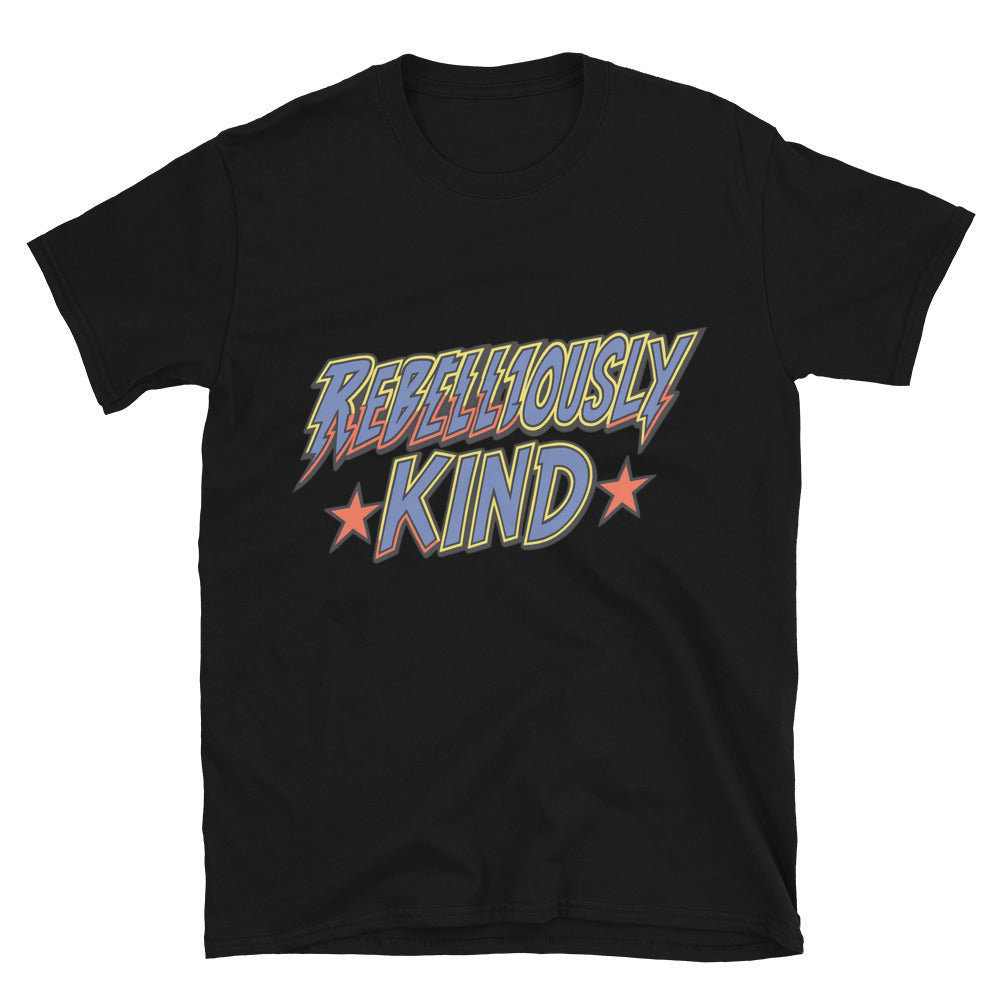 Rebelliously Kind T-Shirt