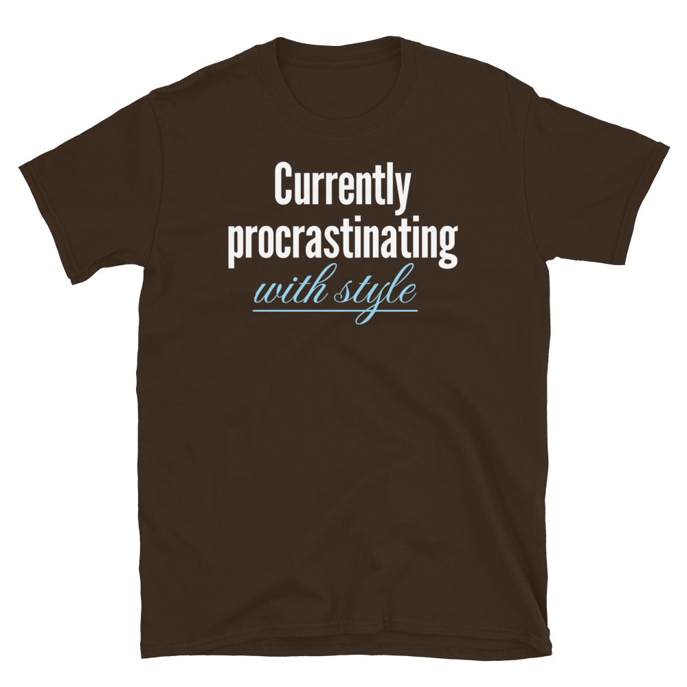 Currently Procrastinating With Style T-Shirt