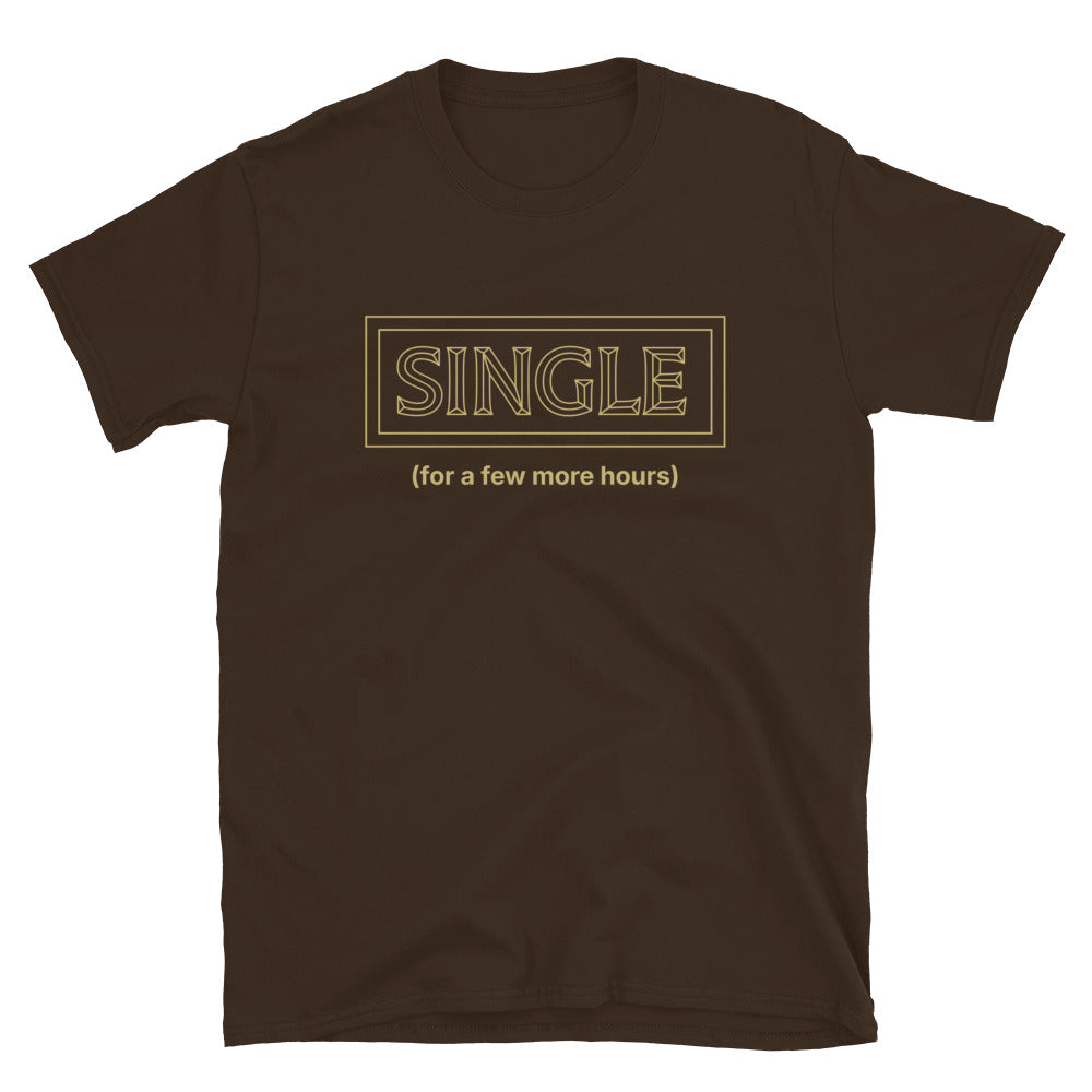 Single (For A Few More Hours) T-Shirt