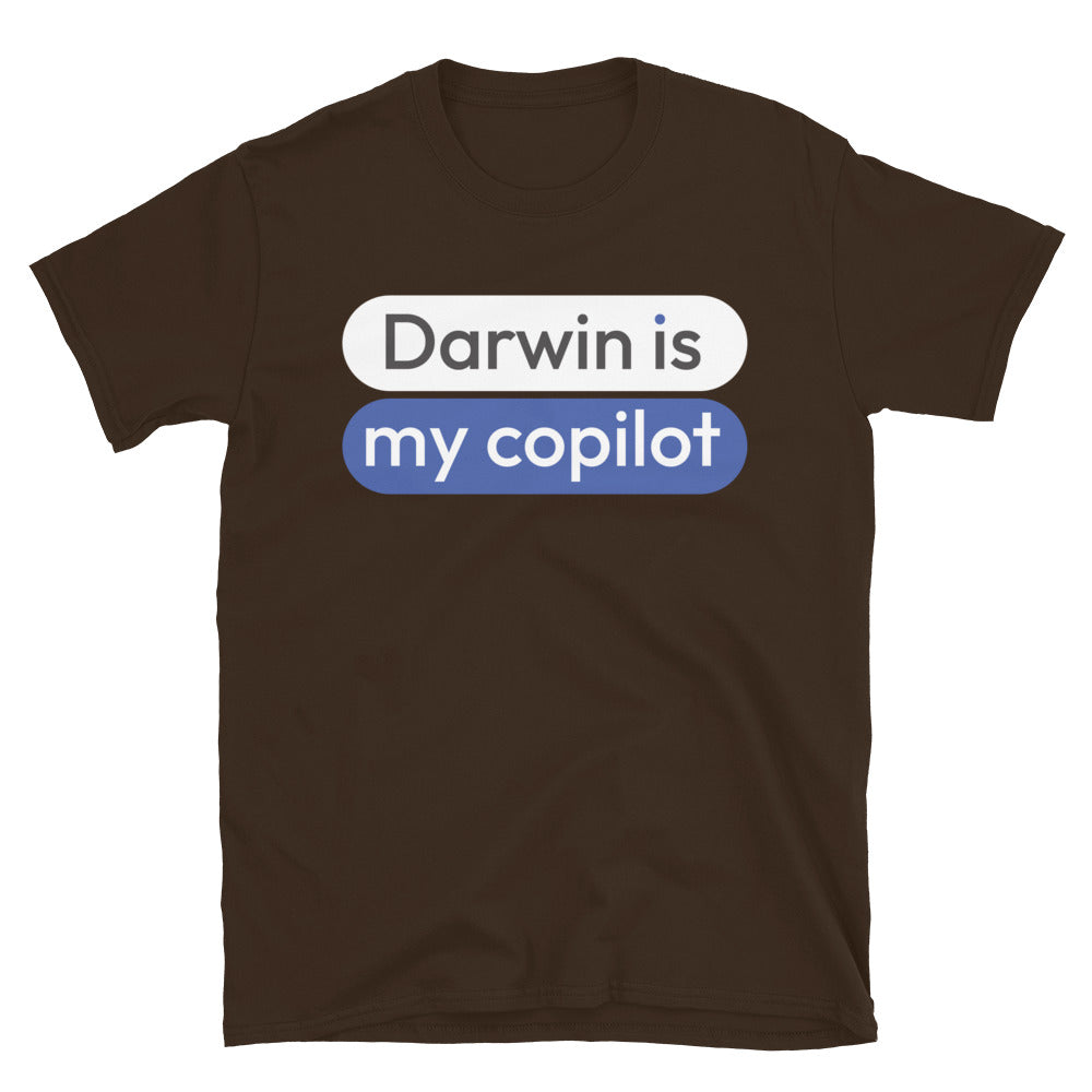 Darwin Is My Copilot T-Shirt