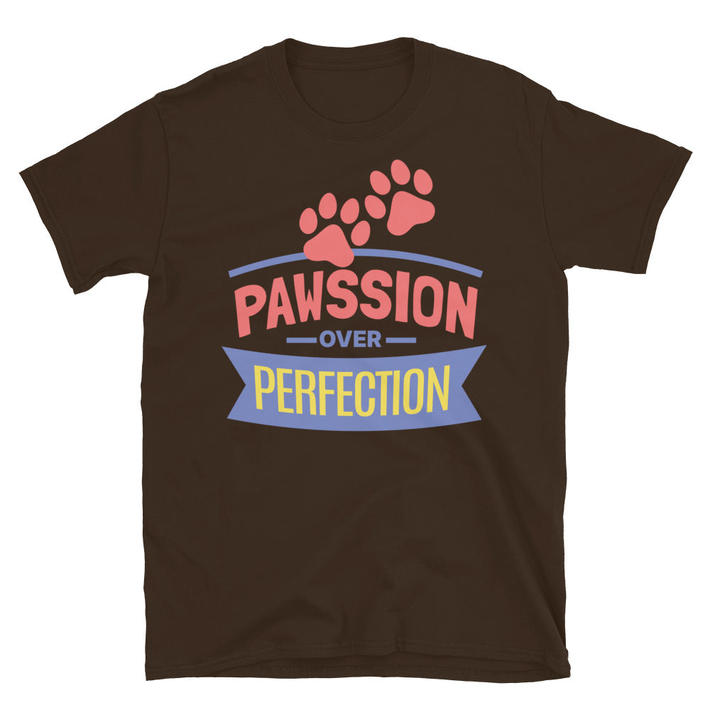 Pawssion Over Perfection T-Shirt