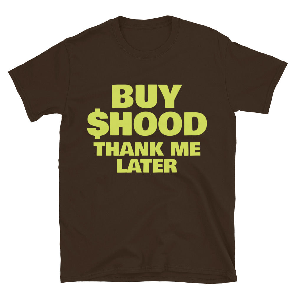 Buy $HOOD, Thank Me Later T-Shirt