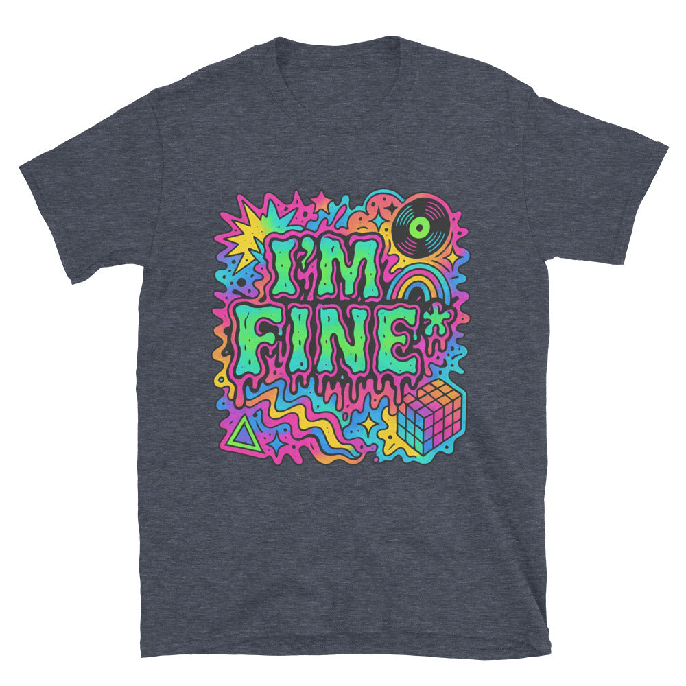 I’m Fine* T-Shirt