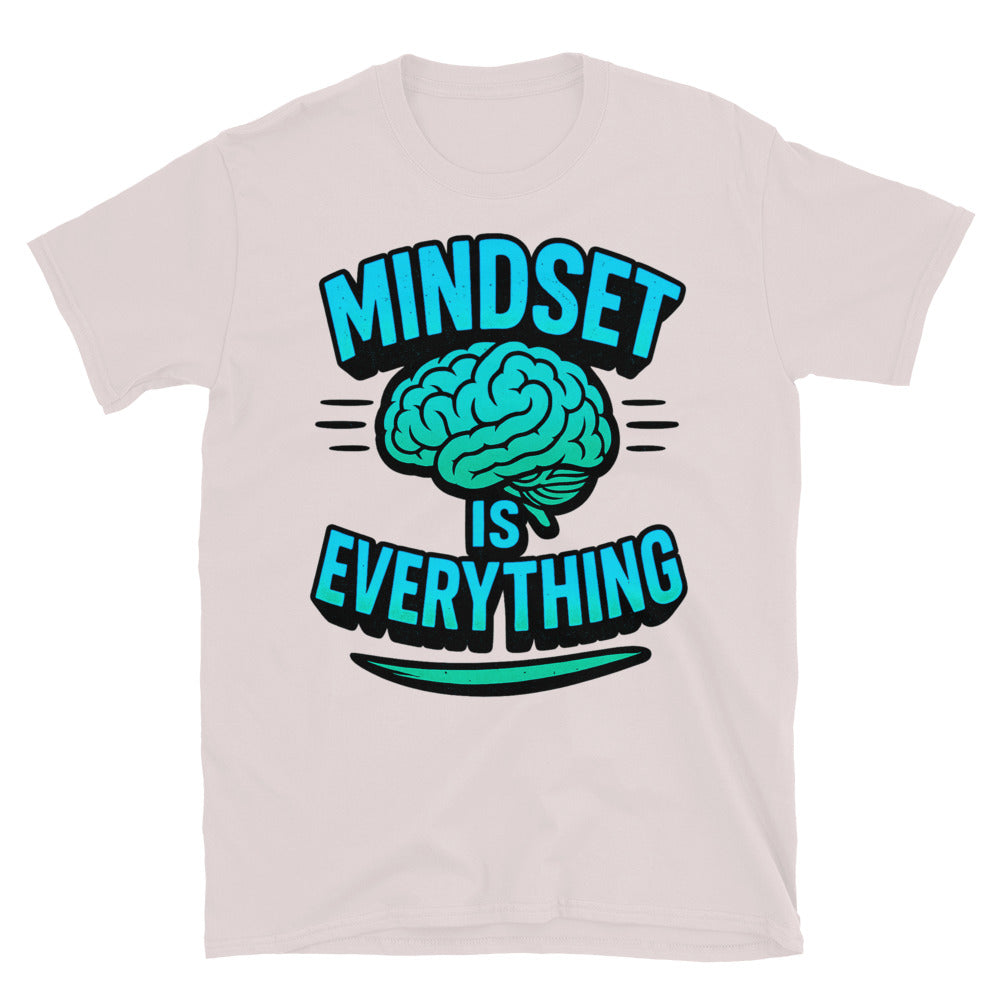 Mindset Is Everything T-Shirt
