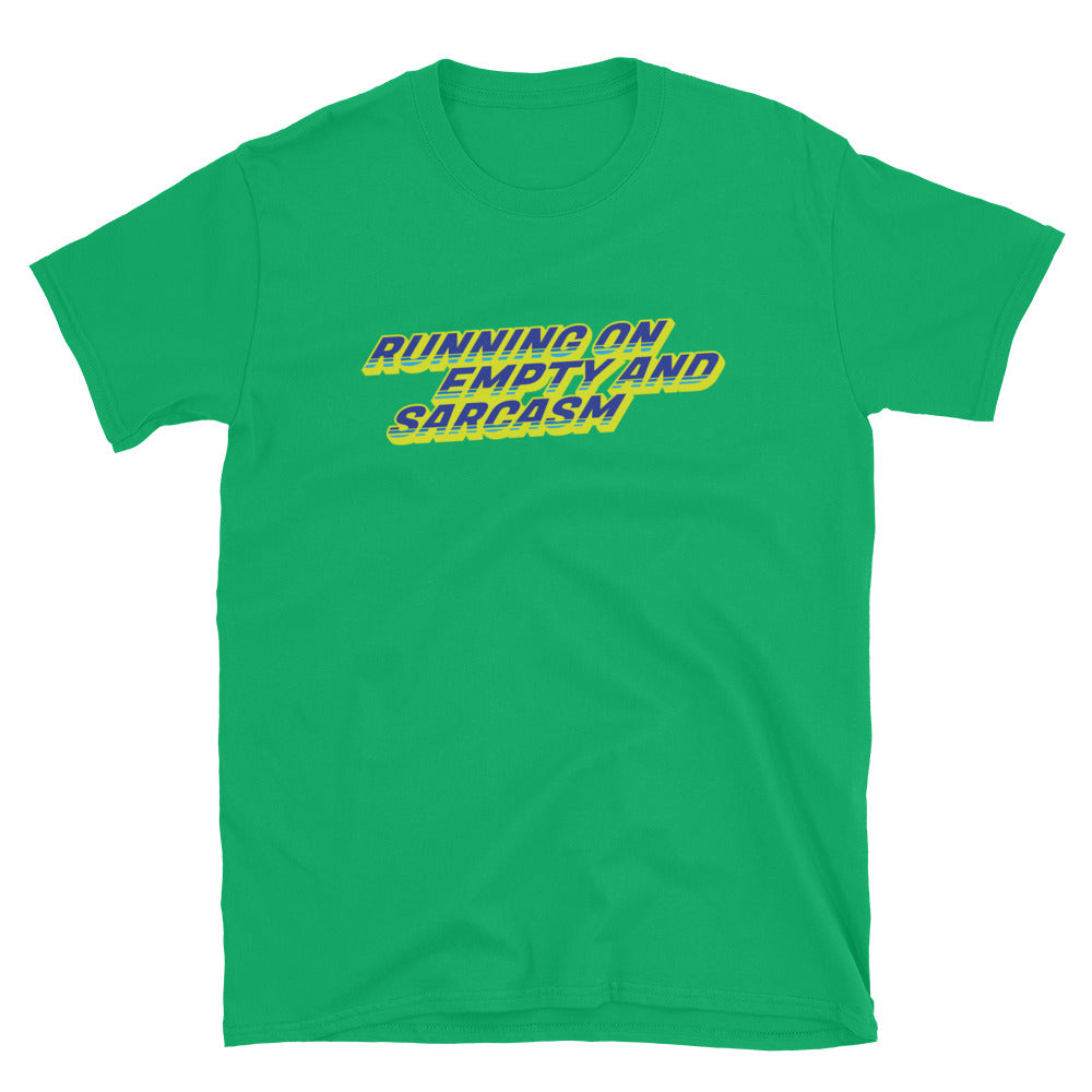 Running On Empty And Sarcasm T-Shirt