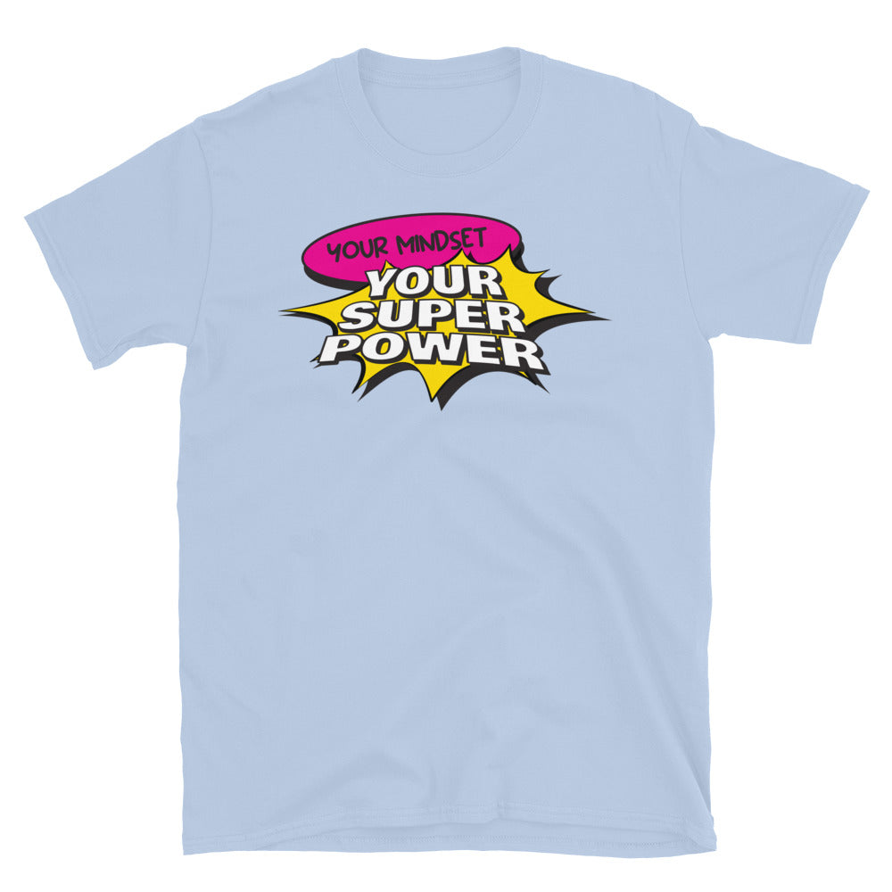 Your Mindset Is Your Superpower T-Shirt
