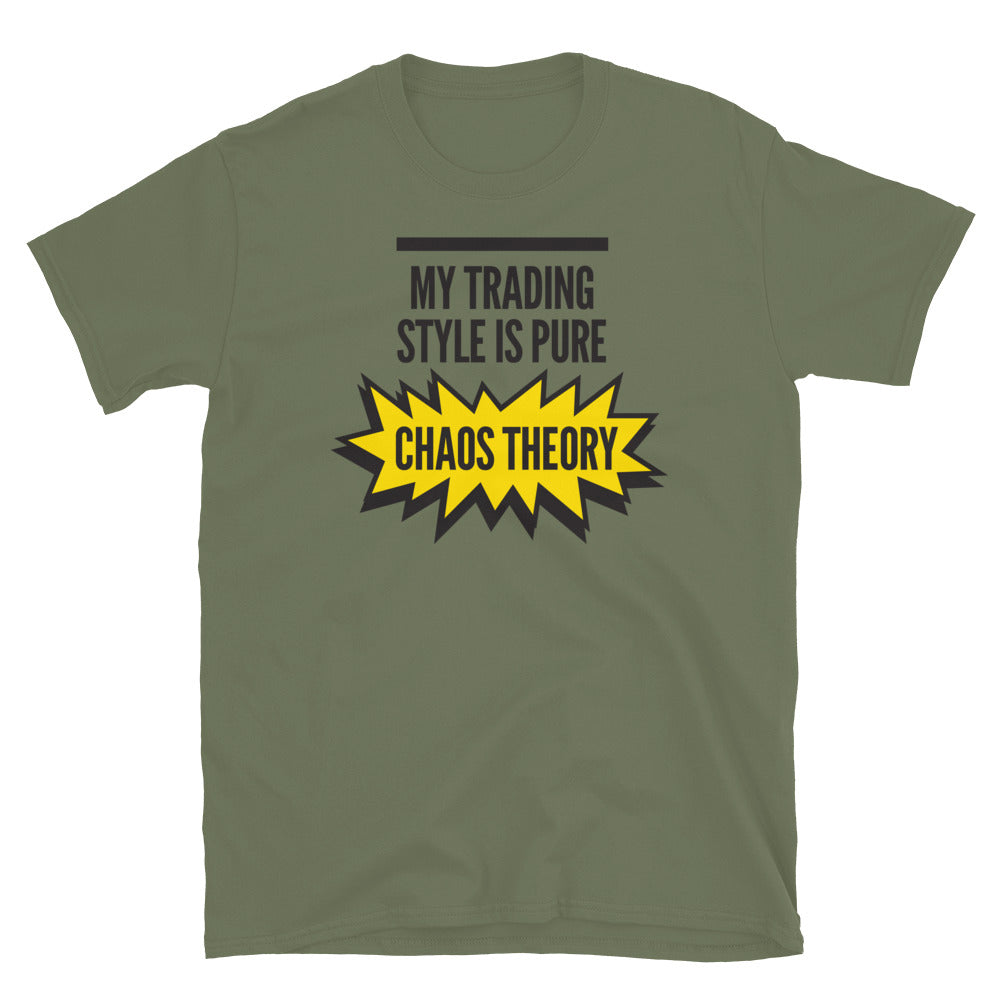 My Trading Style Is Pure Chaos Theory T-Shirt