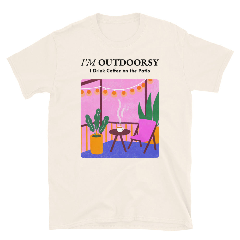 I’m Outdoorsy, I Drink Coffee on the Patio T-Shirt